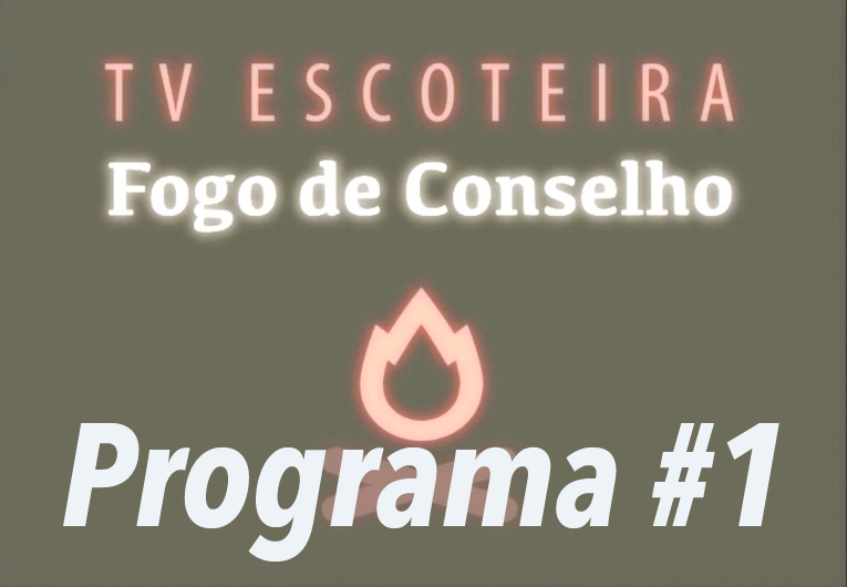 TV ESCOTEIRA FOGO DE CONSELHO NO AR. VENHAM CONFERIR!!!