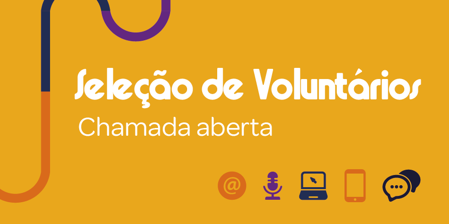 Chamada aberta para voluntários de comunicação